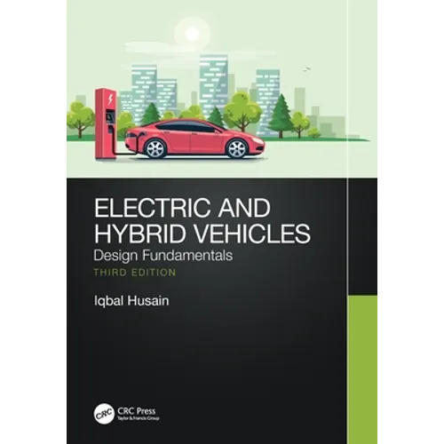 Electric and Hybrid Vehicles: Design Fundamentals - Paperback