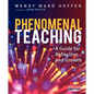 Phenomenal Teaching: A Guide for Reflection and Growth - Paperback