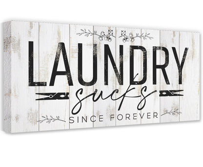 Laundry Sucks Since Forever - Canvas