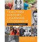 Teaching History, Learning Citizenship: Tools for Civic Engagement - Paperback
