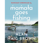 Raincoast Chronicles 25: M̓am̓aɫa Goes Fishing - Paperback