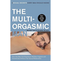 The Multi-Orgasmic Man: Sexual Secrets Every Man Should Know - Paperback