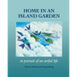Home in an Island Garden: in pursuit of an artful life - Paperback