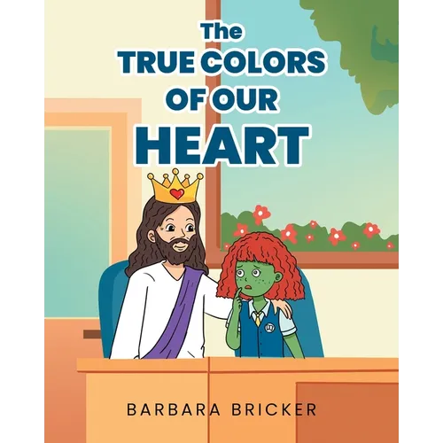 The True Colors Of Our Heart - Paperback
