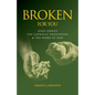 Broken For You: Jesus Christ The Catholic Priesthood & The Word of God - Paperback