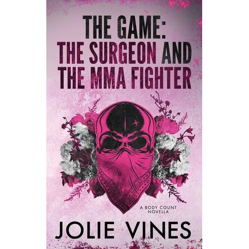 The Game - the Surgeon and the MMA Fighter (a Body Count novella) - Paperback