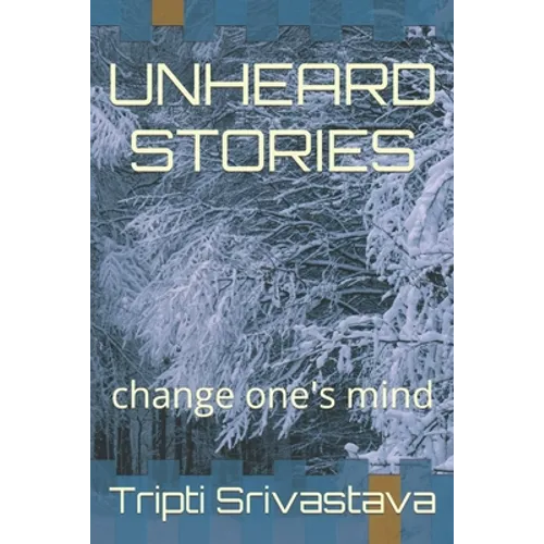 Unheard Stories: change one's mind - Paperback