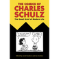 The Comics of Charles Schulz: The Good Grief of Modern Life - Paperback