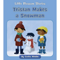 Tristan Makes a Snowman - Paperback