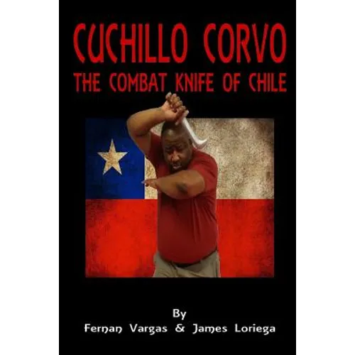 Cuchillo Corvo Combat Knife of Chile - Paperback