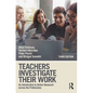 Teachers Investigate Their Work: An Introduction to Action Research across the Professions - Paperback