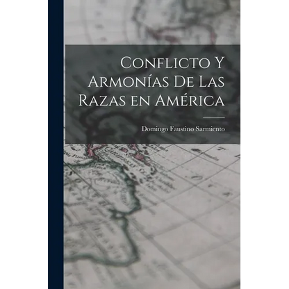 Conflicto y Armonías de las Razas en América - Paperback