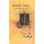 Bhakti Yoga: The path of love - Hardcover