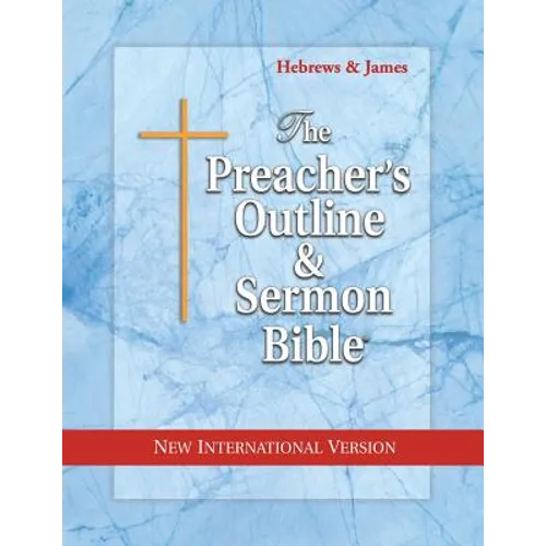 Preacher's Outline & Sermon Bible-NIV-Hebrews-James - Paperback