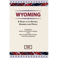 Wyoming: A Guide To Its History, Highways and People - Hardcover