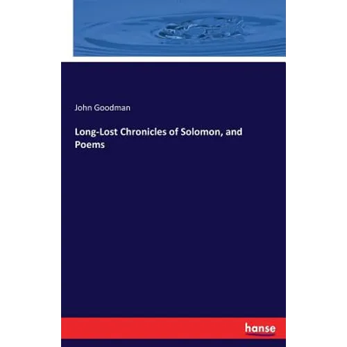 Long-Lost Chronicles of Solomon, and Poems - Paperback