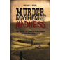 Murder, Mayhem, and Madness: 150 Years of Crime and Punishment in Western New York - Paperback