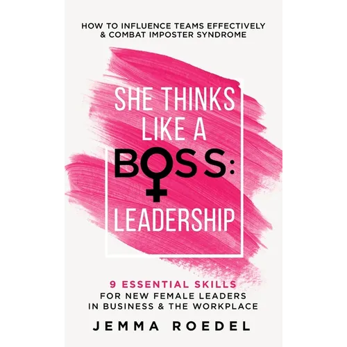 She Thinks Like a Boss: Leadership - Hardcover