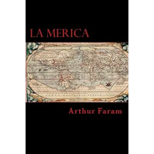 La Merica: The first true history of the colonization of the Americas. - Paperback
