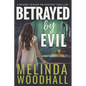 Betrayed by Evil: A Bridget Bishop FBI Mystery Thriller Book 8 - Paperback