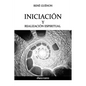 Iniciación y Realización Espiritual - Paperback