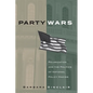 Party Wars: Polarization and the Politics of National Policy Making Volume 10 - Paperback