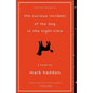 The Curious Incident of the Dog in the Night-Time - Hardcover