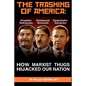 THE TRASHING OF AMERICA; How Marxist Thugs HIjacked our Nation: How Marxist Thugs Hijacked Our Nation - Paperback