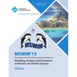 MSWIM 15 18th ACM Internatiional Conference on Modeling Analysis and Simulation of Wireless and Mobile Systems - Paperback