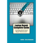 Laptop Repair Complete Guide; Including Motherboard Component Level Repair! - Paperback