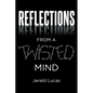 Reflections from A Twisted Mind - Paperback