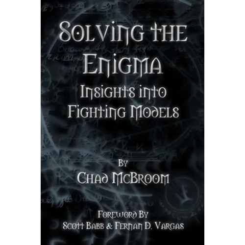 Solving the Enigma: Insights into Fighting Models - Paperback
