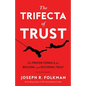 The Trifecta of Trust: The Proven Formula for Building and Restoring Trust - Paperback