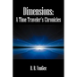 Dimensions: A Time Traveler's Chronicles - Hardcover