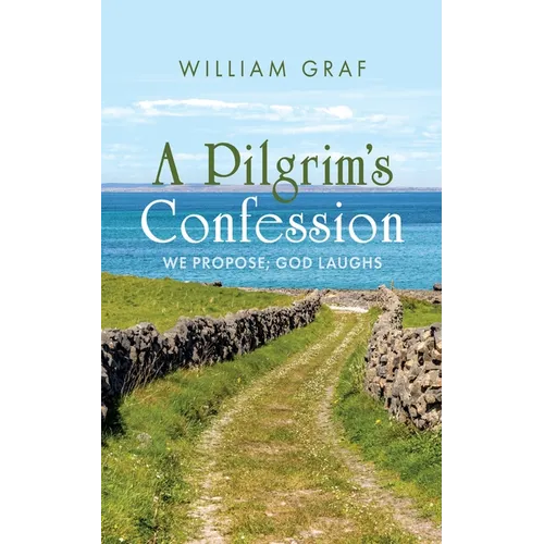 A Pilgrim's Confession - Paperback