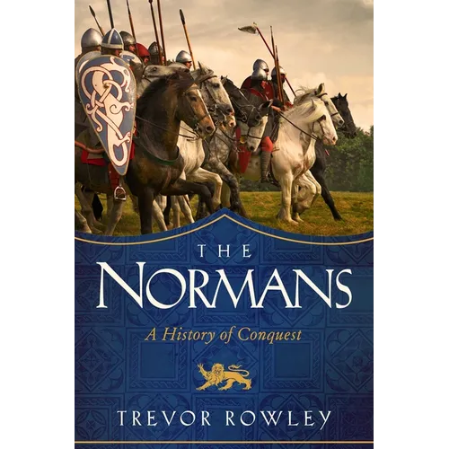 The Normans: A History of Conquest - Paperback