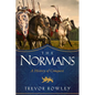 The Normans: A History of Conquest - Paperback