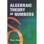 Algebraic Theory of Numbers: Translated from the French by Allan J. Silberger - Paperback