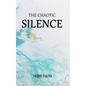 The Chaotic Silence - Paperback