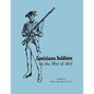 Louisiana Soldiers in the War of 1812 - Paperback