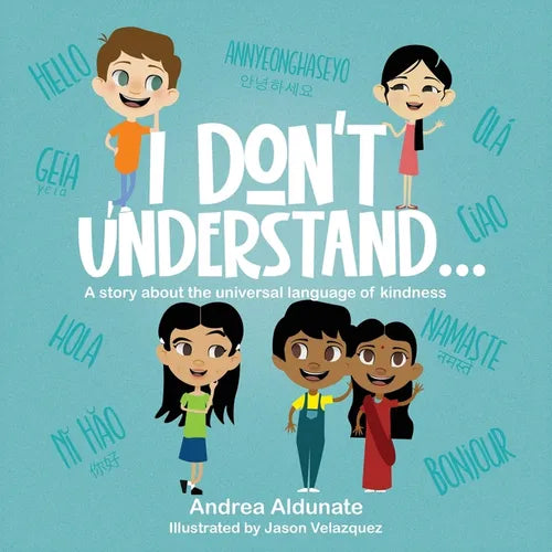 I don't understand...: A story about the universal language of kindness - Paperback