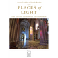 Places of Light: The Gift of Cathedrals to the World - Hardcover