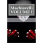 Machiavelli, VOLUME I - Paperback