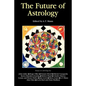 The Future of Astrology - Paperback