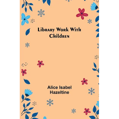 Library Work with Children - Paperback