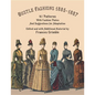 Bustle Fashions 1885-1887: 41 Patterns with Fashion Plates and Suggestions for Adaptation - Paperback