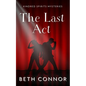 The Last Act: Kindred Spirits Mysteries - Paperback