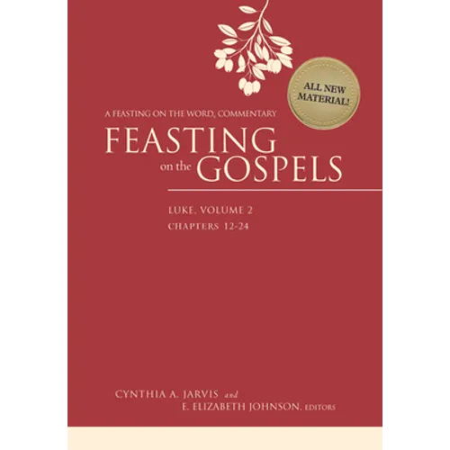 Feasting on the Gospels--Luke, Volume 2: A Feasting on the Word Commentary - Hardcover
