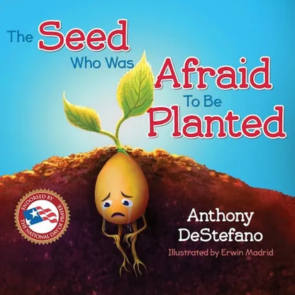 The Seed Who Was Afraid to Be Planted - Hardcover