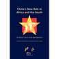 China's New Role in Africa and the South: A Search for a New Perspective - Paperback